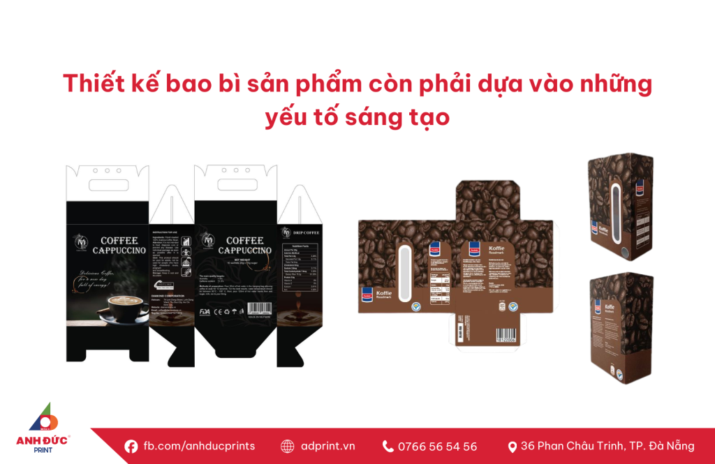 Thiết kế bao bì sản phẩm còn phải dựa vào những yếu tố sáng tạo